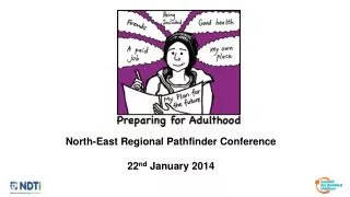 North-East Regional Pathfinder Conference 22 nd January 2014