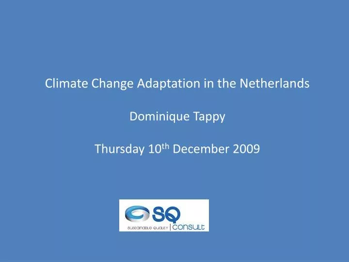 PPT - Climate Change Adaptation in the Netherlands Dominique Tappy ...