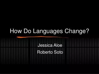 How Do Languages Change?