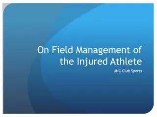 On Field Management of the Injured Athlete