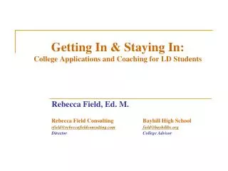 Getting In &amp; Staying In: College Applications and Coaching for LD Students