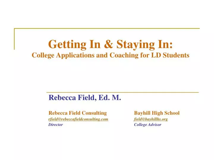 getting in staying in college applications and coaching for ld students