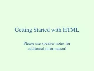 Getting Started with HTML