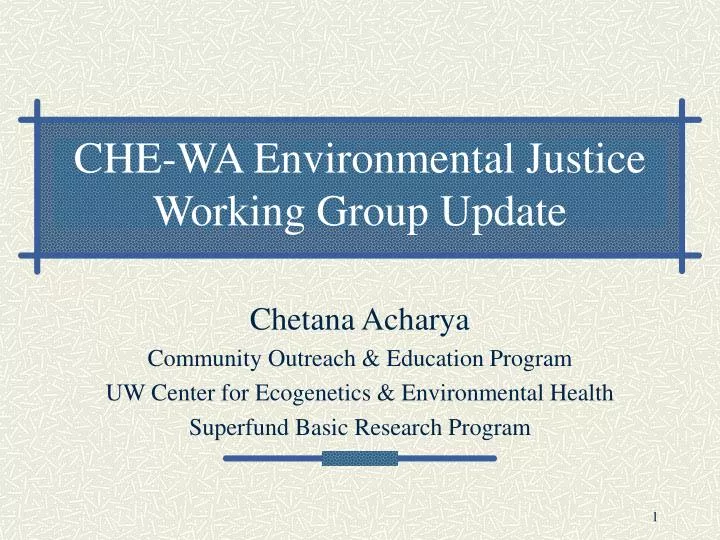 che wa environmental justice working group update