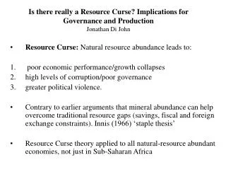 Is there really a Resource Curse? Implications for Governance and Production Jonathan Di John