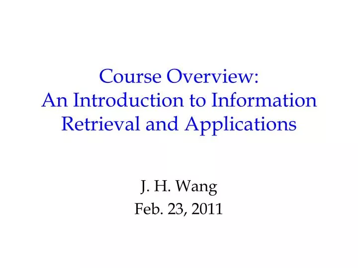 course overview an introduction to information retrieval and applications