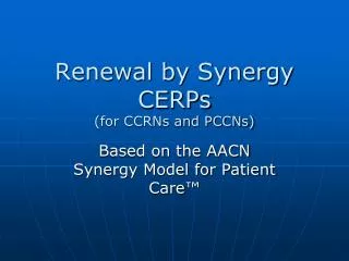 Renewal by Synergy CERPs (for CCRNs and PCCNs)