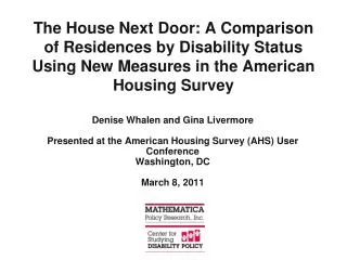 Denise Whalen and Gina Livermore Presented at the American Housing Survey (AHS) User Conference