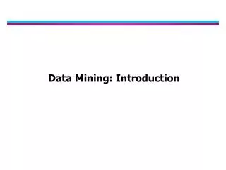 Data Mining: Introduction