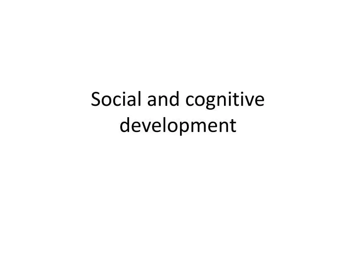 social and cognitive development