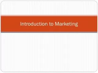 Introduction to Marketing