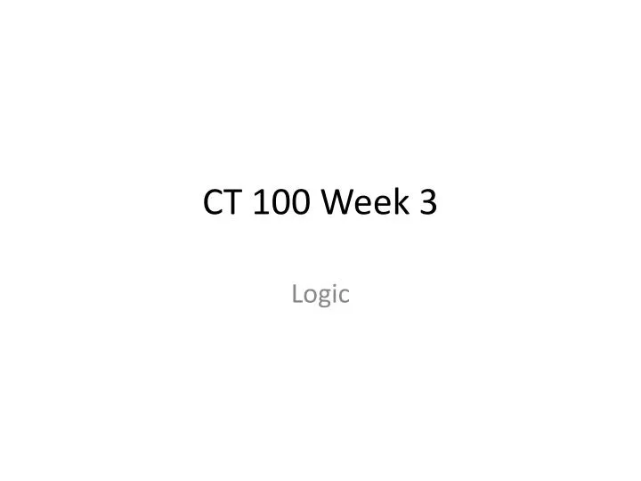 ct 100 week 3