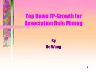 Top Down FP-Growth for Association Rule Mining