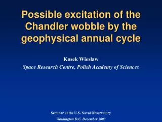 Possible excitation of the Chandler wobble by the geophysical annual cycle