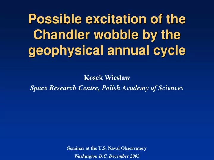 possible excitation of the chandler wobble by the geophysical annual cycle