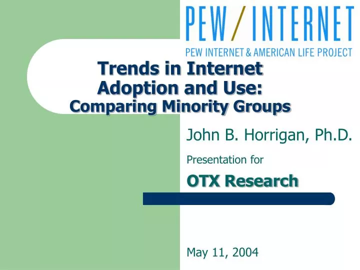 trends in internet adoption and use comparing minority groups