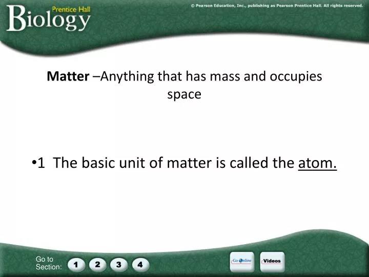 matter anything that has mass and occupies space