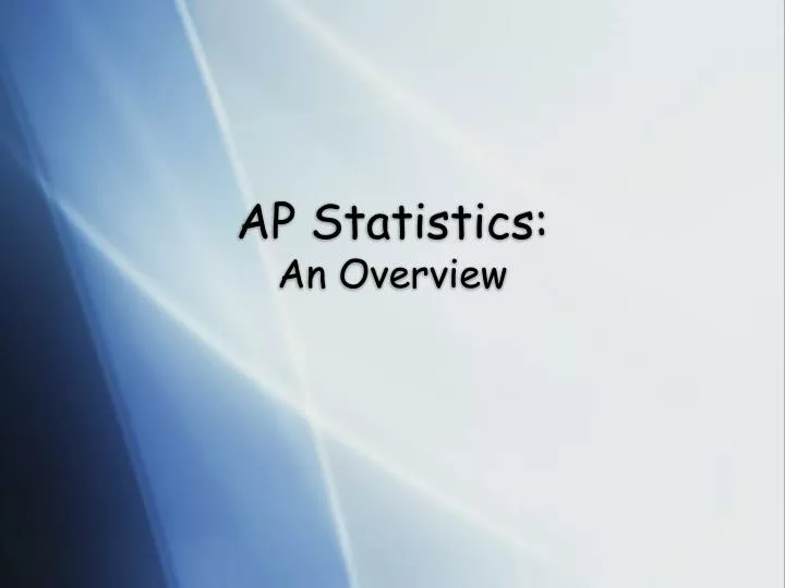 ap statistics an overview