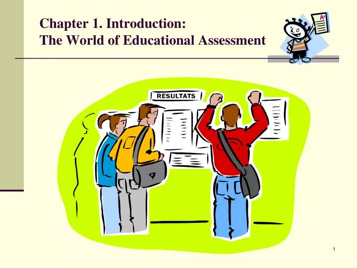 chapter 1 introduction the world of educational assessment
