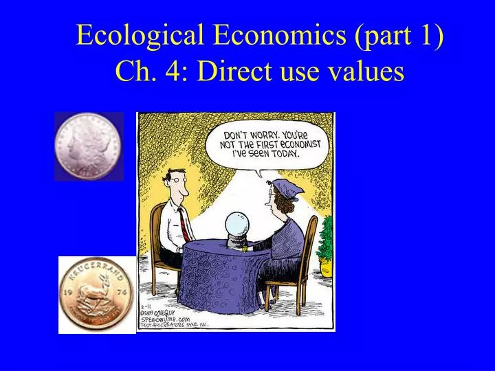 ecological economics part 1 ch 4 direct use values