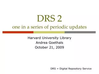 DRS 2 one in a series of periodic updates