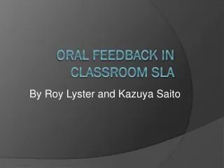 Oral Feedback in Classroom SLA