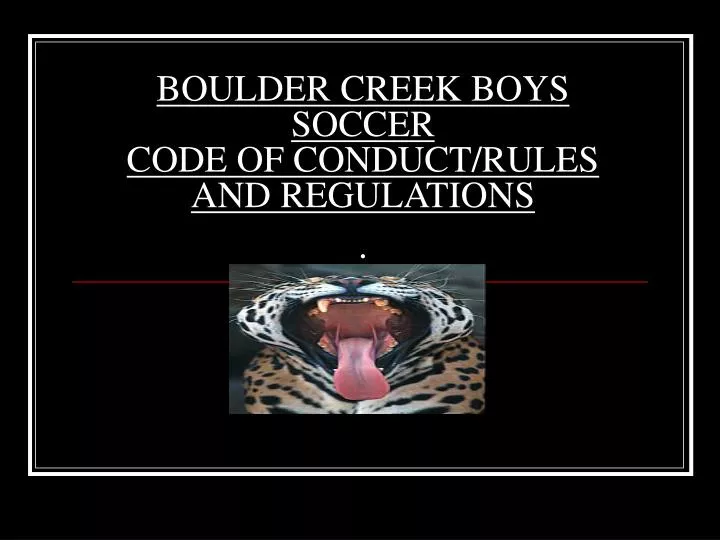 boulder creek boys soccer code of conduct rules and regulations