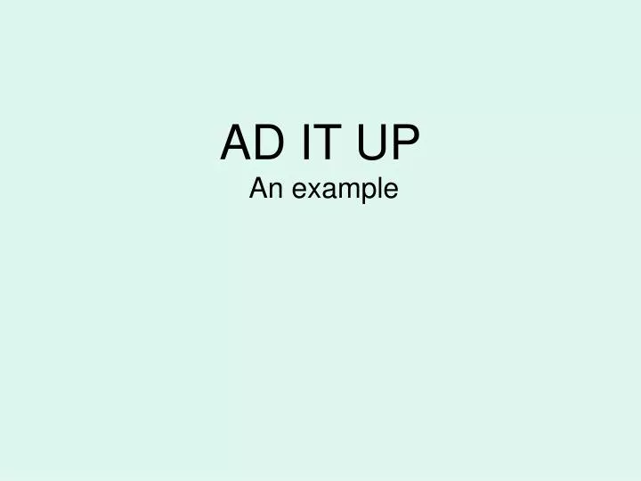 ad it up an example