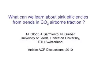 What can we learn about sink efficiencies from trends in CO 2 airborne fraction ?