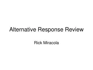 Alternative Response Review