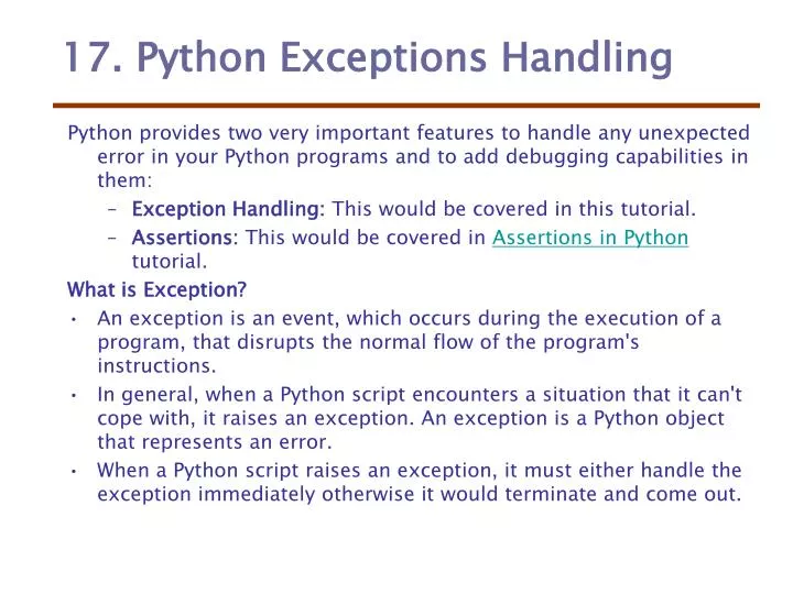 17. Python Exceptions Handling Python provides two very important features  to handle any unexpected error in your Python programs and to add  debugging. - ppt download