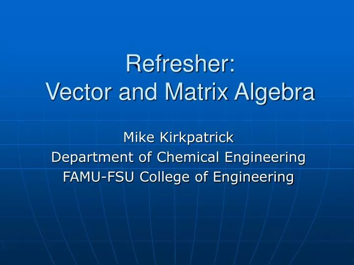 refresher vector and matrix algebra