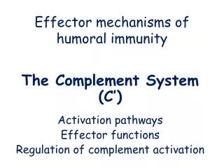 Effector mechanisms of humoral immunity