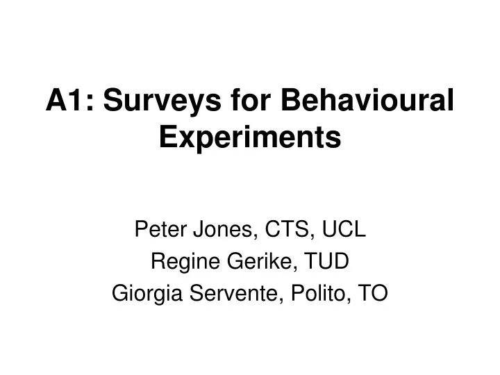 a1 surveys for behavioural experiments
