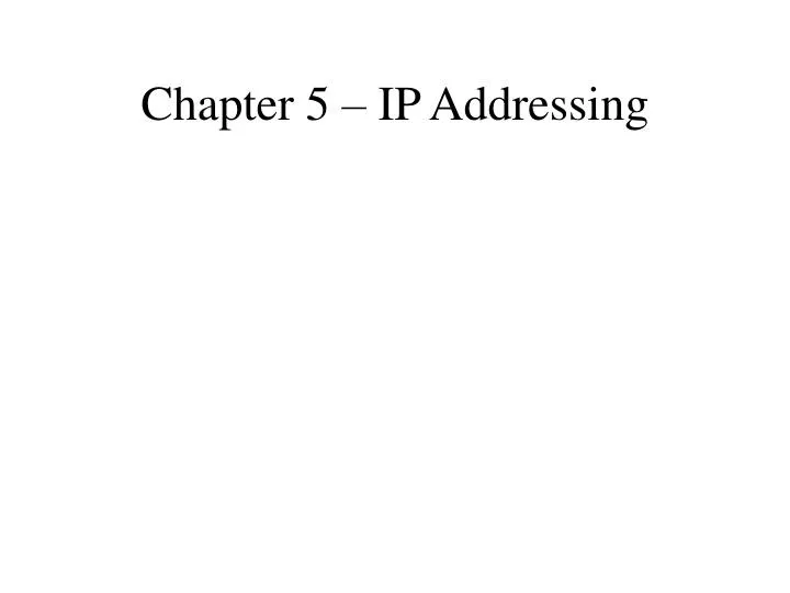 chapter 5 ip addressing