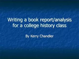 Writing a book report/analysis for a college history class