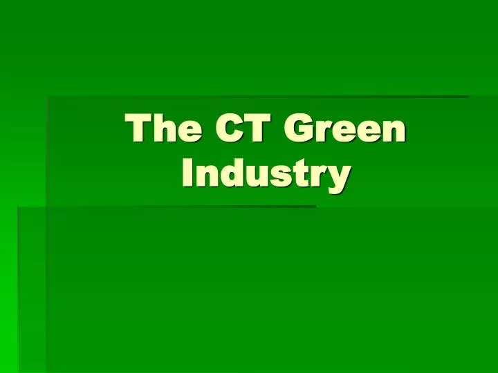 the ct green industry