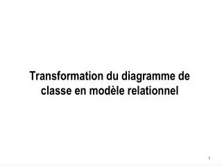 transformation du diagramme de classe en mod le relationnel