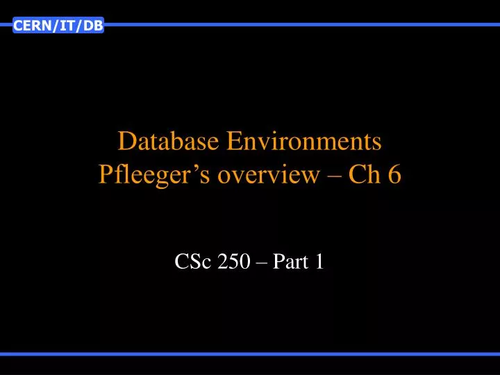 database environments pfleeger s overview ch 6