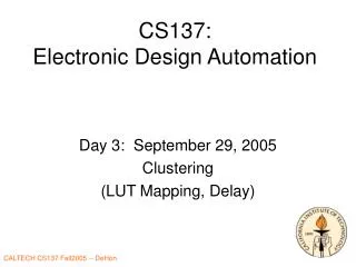 CS137: Electronic Design Automation