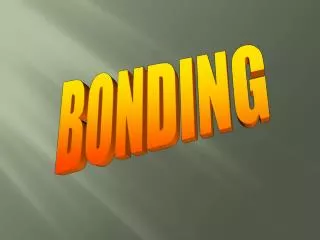 BONDING