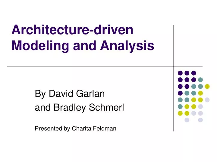 architecture driven modeling and analysis