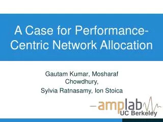 A Case for Performance-Centric Network Allocation