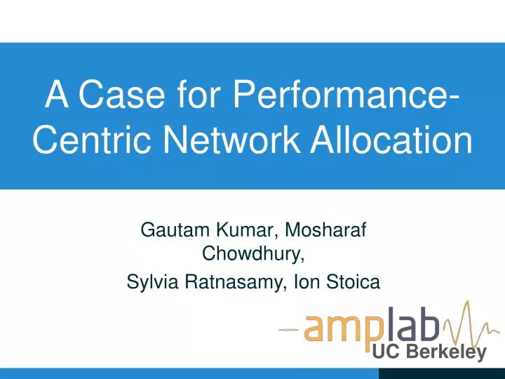 a case for performance centric network allocation