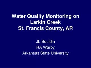 Water Quality Monitoring on Larkin Creek St. Francis County, AR