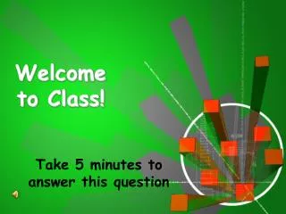 welcome to class