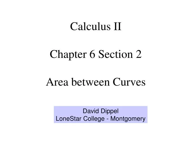 calculus ii chapter 6 section 2 area between curves