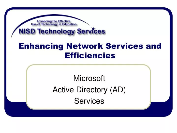 enhancing network services and efficiencies