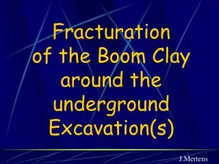 Fracturation of the Boom Clay around the underground Excavation(s)