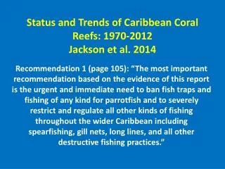 Status and Trends of Caribbean Coral Reefs: 1970-2012 Jackson et al. 2014
